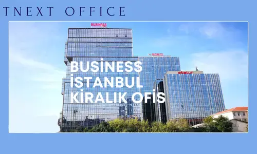 Business İstanbul Kiralık Ofis